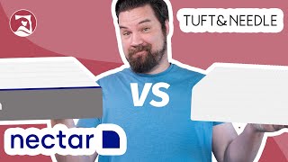 Nectar vs Tuft and Needle - Which Mattress Is Best?