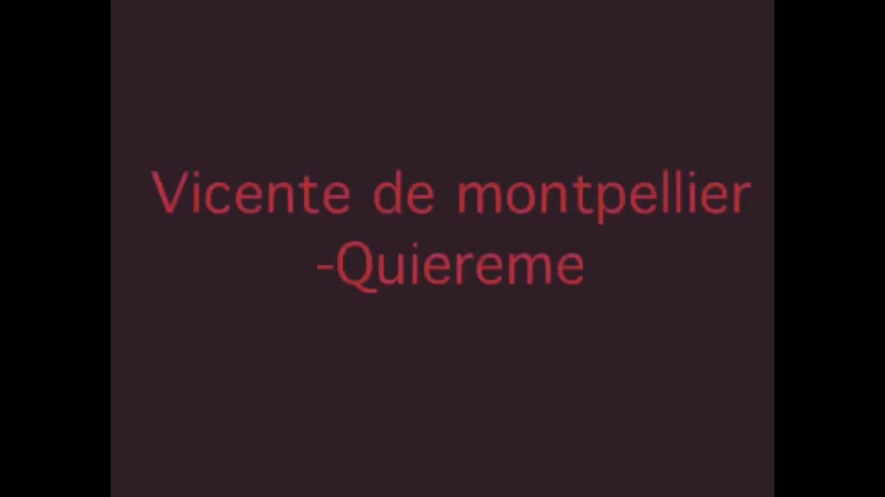 Vicente de montpellier - quiereme