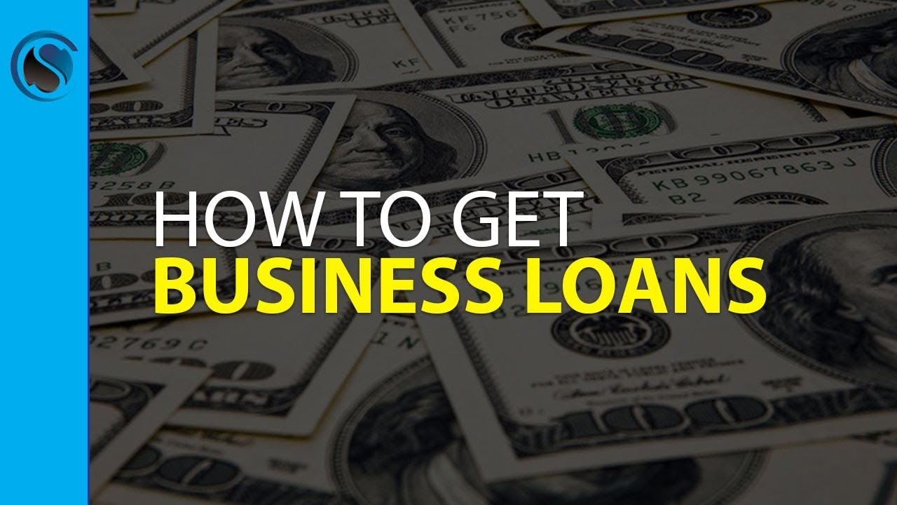 How to Get Business Loans YouTube