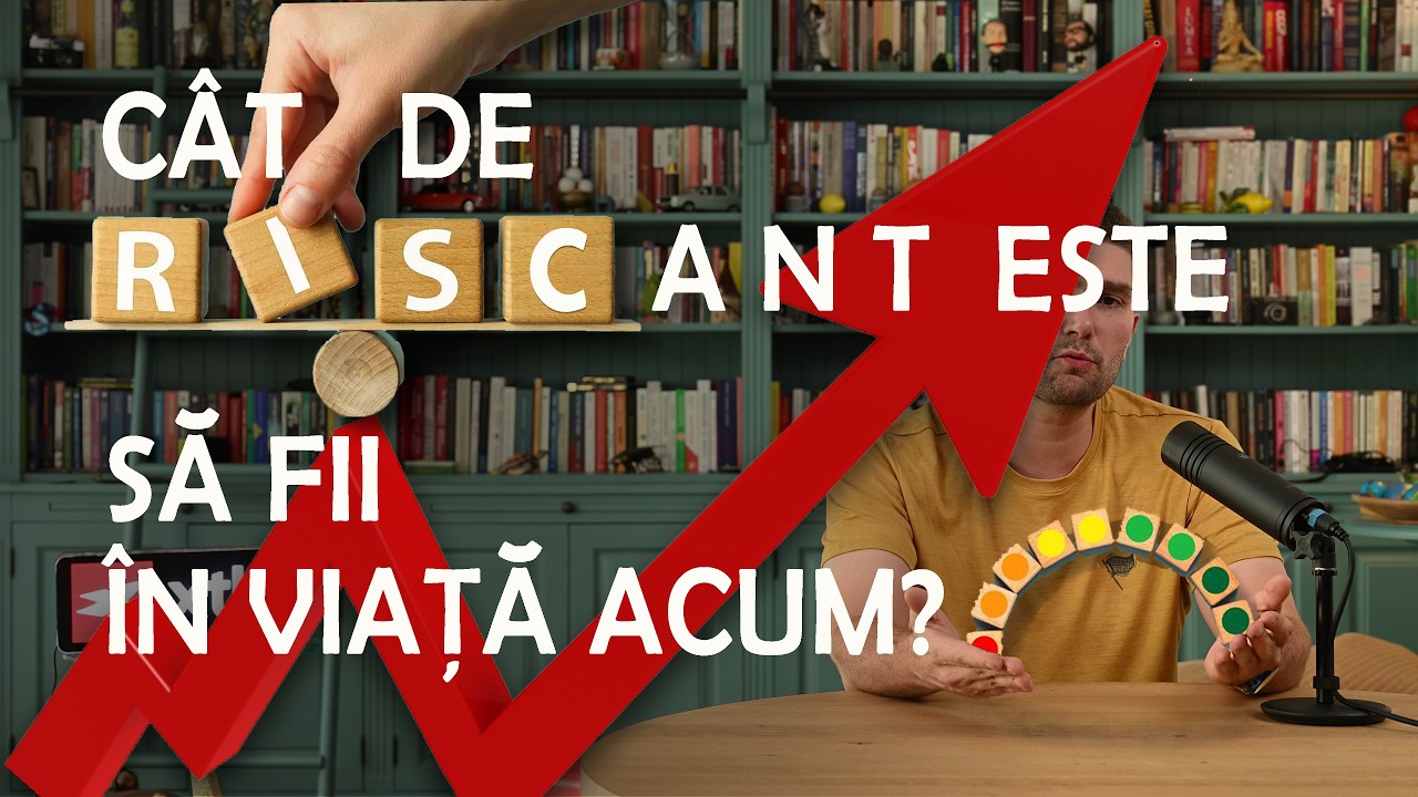 Cât de riscant e să fii în viața acum?