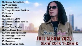 Kecewa Dalam Setia  Thomas Arya  Album Terbaik 2025 slow Rock Terbaru 2025
