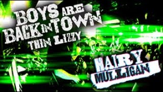 Boys Are Back In Town - Thin Lizzy - Performed By Hairy Mulligan