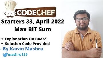 Codechef Starters 33 April 2022 | Max BIT Sum Solution | Editorial | Explanation + Code | Hindi