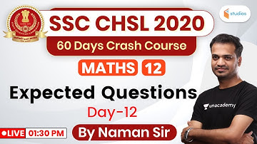 1:30 PM - SSC CHSL 2020 (Crash Course) | Maths by Naman Sir | Expected Questions | Day-12