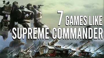 7 Games Like Supreme Commander That Should Be On Your Radar