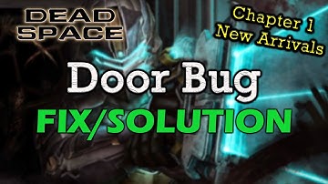 Dead Space DOOR BUG GLITCH FIX In Chapter 1 (Invisible Wall) - New Arrivals (With Commentary)