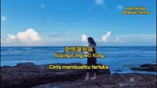 ai qing rang wo tong ( 愛情讓我痛 / terjemahan indo/pinyih