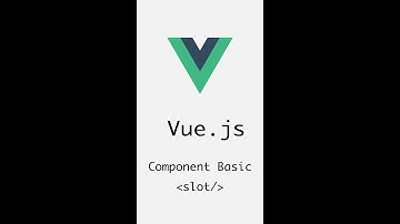 #15 Slot | Basic Component | Vue.js | Frontend #shorts
