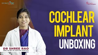 Cochlear implant unboxing||Dr. Shree Rao || bestcochlearimplantsurgeon||
