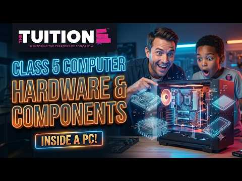 Computer Hardware and Internal Components | Grade 5 ICT