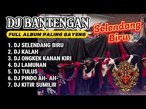 DJ BANTENGAN VIRAL FULL ALBUM MBEROT TERBARU | DJ SELENDANG BIRU | DJ KALAH | MBEROT 2024