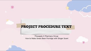 PROCEDURE TEXT - HOW TO MAKE GREEN BEAN PORRIDGE WITH GINGER (X FARMASI - SMK BIT)