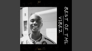 Best Of Tml Vibez