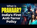 India's First Counter-Terrorism Policy Explained | Prahaar | Latest Update | Drishti IAS English