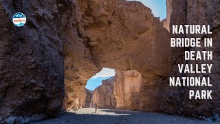 How to Hike Natural Bridge, a Easy But Beautiful  Hike in Death Valley National Park, California
