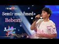 Kurdistans Kids Voice Semîr Mhemed Bebexti سەمیر محەمەد بێبەختی 