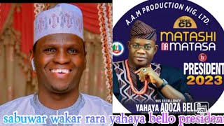 sabuwar wakar rara yahaya bello President