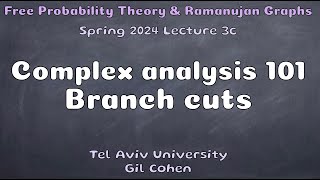FPT Lecture 3c - complex analysis 101: branch cuts