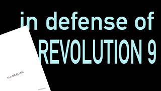 in defense of Revolution 9