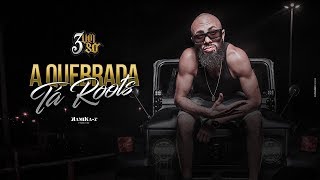 3 Um Só - A Quebrada Tá Roots (VídeoClipe)