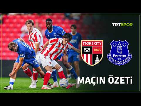 Stoke City - Everton Hazırlık Maçı