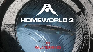 Homeworld Ep 03 // Kala Terminus // MINIMAL COMMENTARY