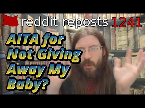 AITA for Not Giving Away My Baby? | 2 Stories 1 Update | 1241