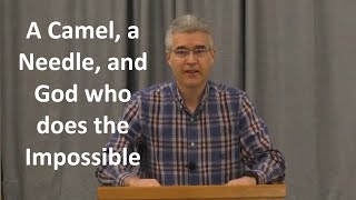 A Camel, a Needle, and God Who Saves Impossible Cases - Nathan Rages