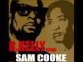 R.Kelly - A change is gonna come (Sam Cooke Tribute)