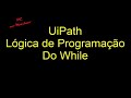 16 - UiPath - Do While