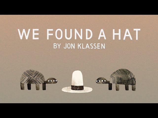 We Found a Hat (The Hat Trilogy)