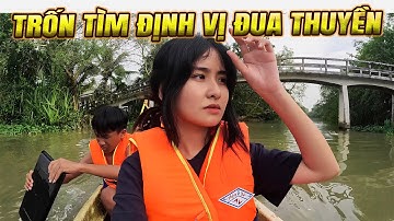 Trốn Tìm Định Vị Đua Thuyền - Trần Vy Vy Tập 99
