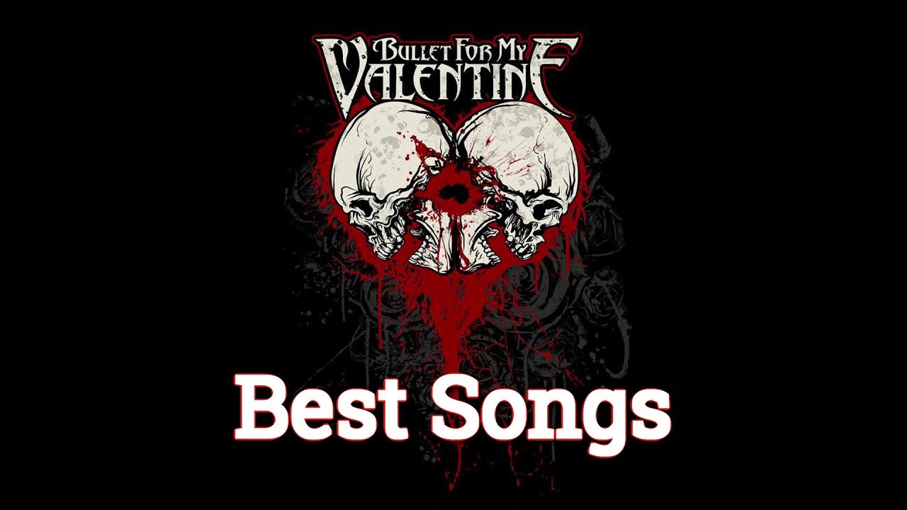 Bullet For My Valentine Best Songs YouTube