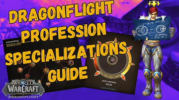 Dragonflight Crafting Specializations Guide