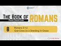 Romans 5:1-2 – God Gives Us a Standing In Grace