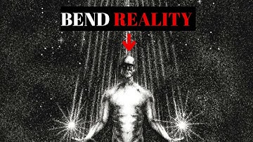 How to Bend Reality to Your Will | The Secret Path to Illumination