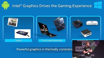 Unity X86 - Getting the best game experience on Intel Architecture - Unite Europe 2015