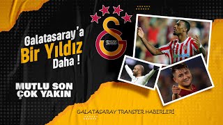 Galatasaraya Bir Yıldız Daha Mutlu Son Çok Yakın Galatasaray Transfer