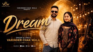 DREAM (official video)Varinder chak wala|new Punjabi song 2026| latest Punjabi song 2026