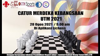 Pertandingan Catur Merdeka Kebangsaan Utm 2021 28 Ogos 2021 Online Lichess Youtube