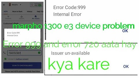 Morpho 1300 e3 error 999 error 720(rd savice call recoding)