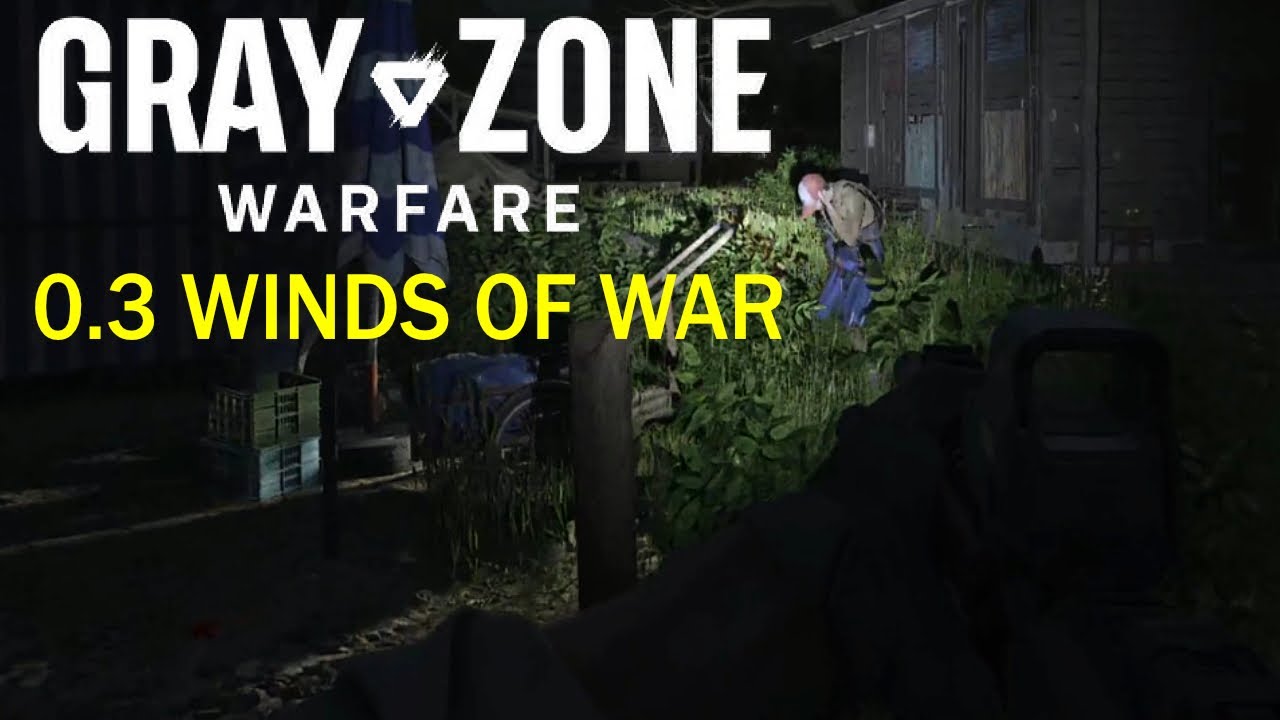 0.3 Winds of War is ACTUALLY a PVE Update! - Gray Zone Warfare