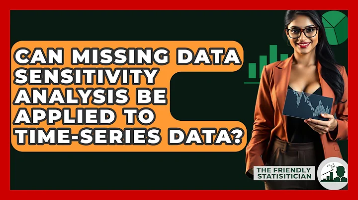 Can Missing Data Sensitivity Analysis Be Applied To Time-Series Data? - The Friendly Statistician