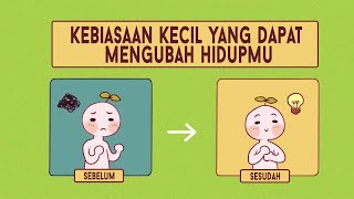 5 Kebiasaan Kecil yang Dapat Merubah Hidupmu  |  Psych2go Indonesia