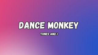 DANCE MONKEY ~TONES AND I