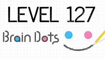 I have cleared stage 127 on Brain Dots! Level 127