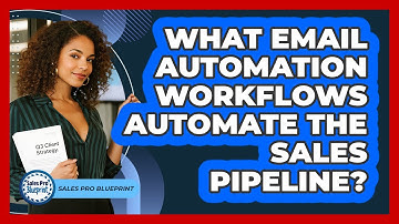 What Email Automation Workflows Automate The Sales Pipeline? - Sales Pro Blueprint