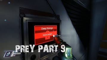 PREY Gameplay Walkthrough Part 9 - All Voice Recordings Deep Storage Golden Gun