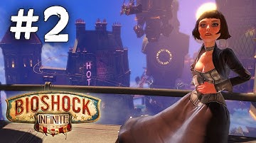 Bioshock Infinite Gameplay Walkthrough - Part 2 [PC][HD]