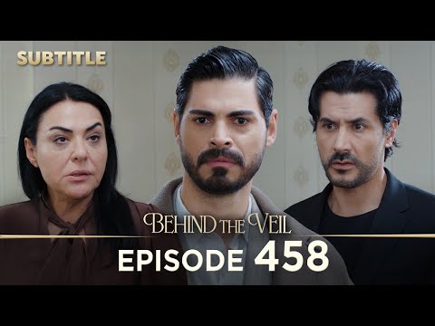 Behind the Veil | Episode 458 | Auto Subtitle